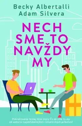 Young adults Nech sme to navždy my (Čo ak sme to my 2) - Becky Albertalli,Adam Silvera,Ivana Cingelová