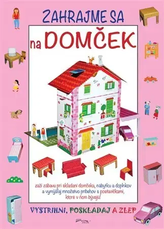Nalepovačky, vystrihovačky, skladačky Zahrajme sa na domček