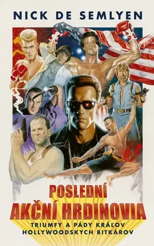 Divadlo - teória, história,... Poslední akční hrdinovia - Nick de Semlyen