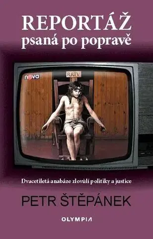 Sociológia, etnológia Reportáž psaná po popravě - Petr Štěpánek