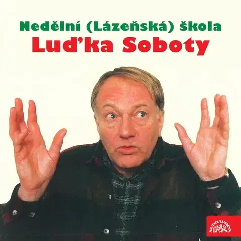 Umenie - ostatné SUPRAPHON a.s. Nedělní (Lázeňská) škola Luďka Soboty