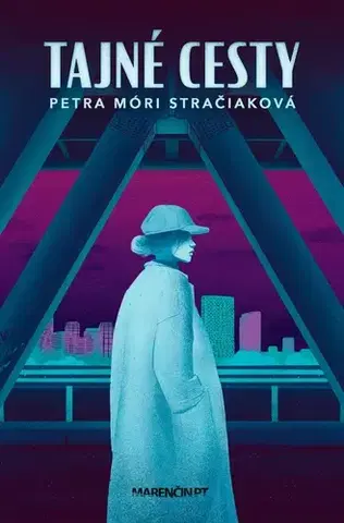 Novely, poviedky, antológie Tajné cesty - Petra Móri Stračiaková