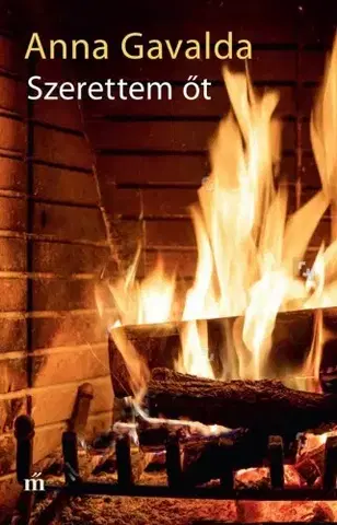 Svetová beletria Szerettem őt - Anna Gavalda