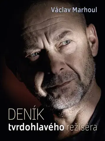 Biografie - ostatné Deník tvrdohlavého režiséra - Pavlína Saudková,Václav Marhoul