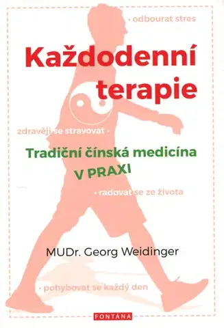 Alternatívna medicína - ostatné Každodenní terapie - Georg Weidinger