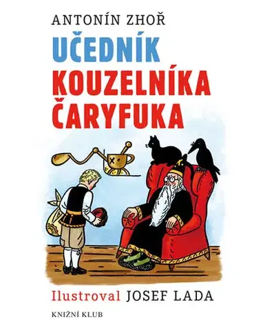 Rozprávky pre malé deti Učedník kouzelníka Čaryfuka - Antonín Zhoř