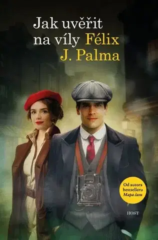 Beletria - ostatné Jak uvěřit na víly - Félix J. Palma,Veronika Štefanová