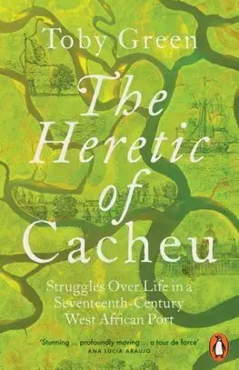 Svetové dejiny, dejiny štátov The Heretic of Cacheu - Toby Green
