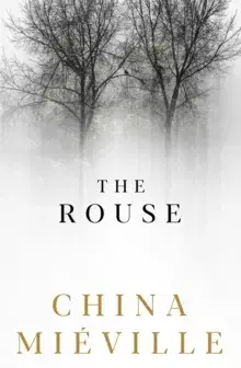 Svetová beletria The Rouse - China Miéville