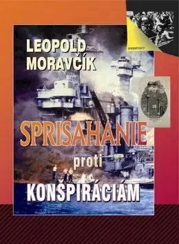 História - ostatné Sprisahanie proti konšpiráciám - Leopold Moravčík
