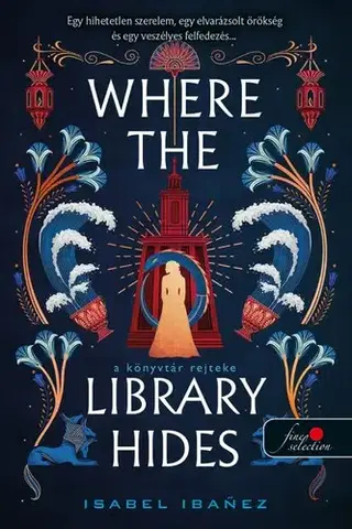 Sci-fi a fantasy Where the Library Hides - A könyvtár rejteke (A Nílus titkai 2.) - Isabel Ibanez,Eszter Beleznai