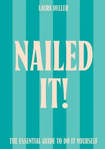 Hobby, voľný čas Nailed It! - Laura Deller
