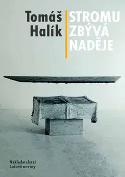 Eseje, úvahy, štúdie Stromu zbývá naděje - Tomáš Halík
