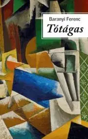 Svetová beletria Tótágas - Ferenc Baranyi