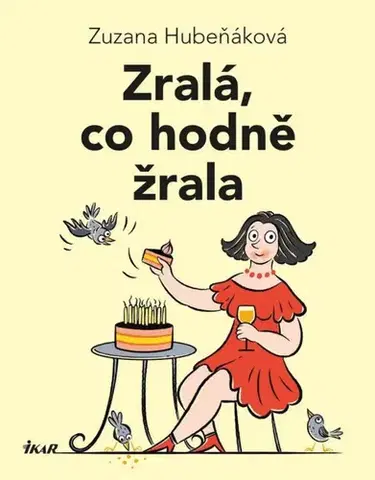 Humor a satira Zralá, co hodně žrala - Zuzana Hubeňáková,Michal Neradil