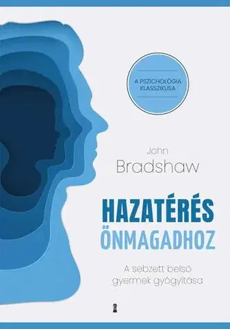 Rozvoj osobnosti Hazatérés önmagadhoz - Bradshaw John