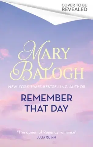 Historické romány Remember That Day - Mary Baloghová