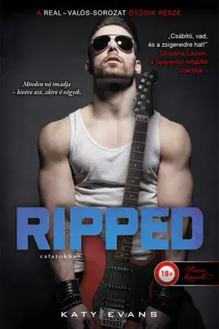 Erotická beletria Ripped - Cafatokban - Valós 5. - Katy Evans,Boldizsár Nagy