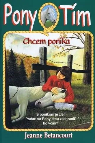 Pre dievčatá Chcem poníka - Jeanne Betancourt
