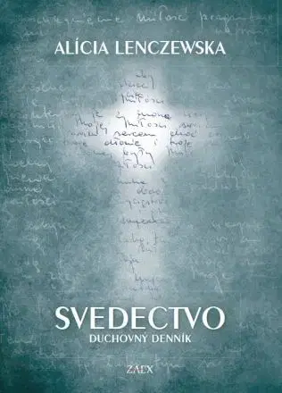Kresťanstvo Svedectvo - Alícia Lenczewska