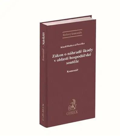 Zákony, zbierky zákonov Zákon o náhradě škody v oblasti hospodářské soutěže - Jiří Kindl