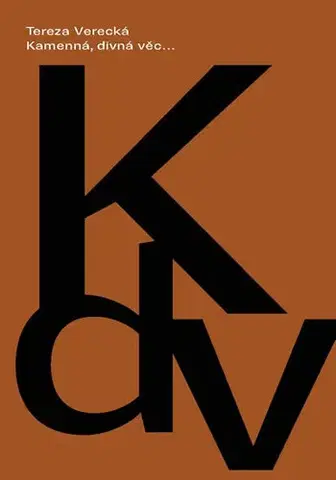 Česká beletria Kamenná, divná věc - Tereza Verecká