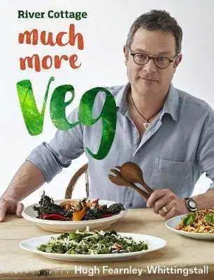 Vegetariánska kuchyňa River Cottage Much More Veg - Hugh Fearnley-Whittingstall