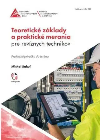 Veda, technika, elektrotechnika Teoretické základy a praktické merania pre revíznych technikov - Michal Sahuľ
