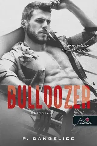 Erotická beletria Bulldozer - Buldózer - Szeretni nehéz 3 - P. Dangelico,Judit Sereg