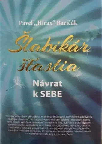 Rozvoj osobnosti Šlabikár šťastia - Návrat k SEBE - Pavel Hirax Baričák