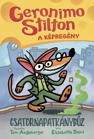 Komiksy Geronimo Stilton - A képregény: Csatornapatkánybűz - Elisabetta Dami,Tom Angleberger