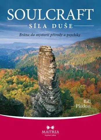 Psychológia, etika Soulcraft – síla duše - Bill Plotkin