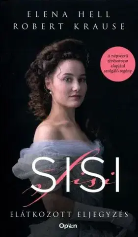 Svetová beletria Sisi - Elátkozott eljegyzés - Elena Hell,Robert Krause