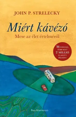 Filozofia Miért kávézó - John P. Strelecky