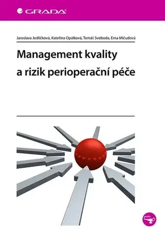 Medicína - ostatné Management kvality a rizik perioperační péče - Kolektív autorov