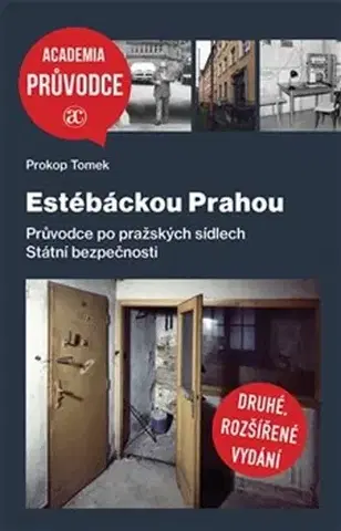 Slovensko a Česká republika Estébáckou Prahou - Prokop Tomek