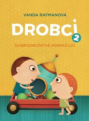Rozprávky Drobci 2. Dobrodružstvá pokračujú - Vanda Raýmanová,Juraj Raýman