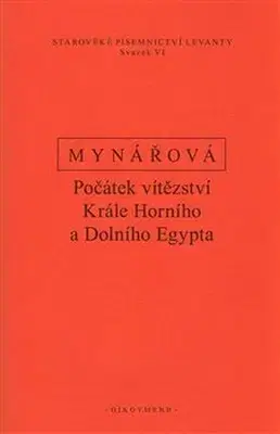 Svetové dejiny, dejiny štátov Počátek vítězství krále horního a dolního Egypta