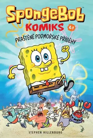 Komiksy SpongeBob 1: Praštěné podmořské příběhy - Stephen Hillenburg