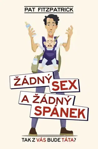 Humor a satira Žádný sex a žádný spánek - Pat Fitzpatrick