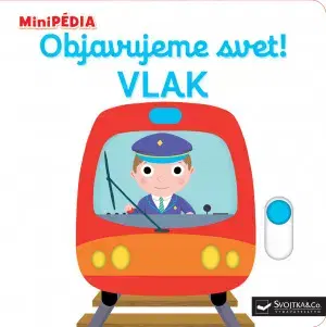 Leporelá, krabičky, puzzle knihy MiniPÉDIA Objavujeme svet! Vlak - Nathalie Choux