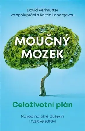 Zdravá výživa, diéty, chudnutie Moučný mozek: Celoživotní plán - David Perlmutter