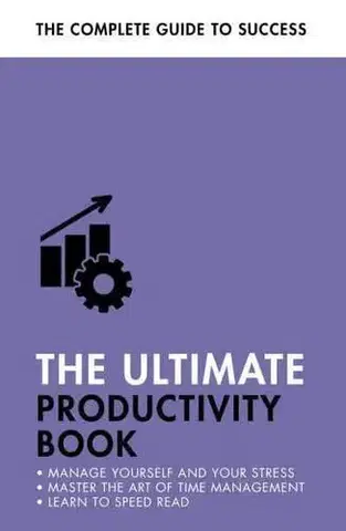 Manažment The Ultimate Productivity Book - Martin Manser,Stephen Evans-Howe