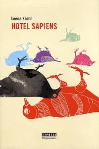 Svetová beletria Hotel Sapiens - Leena Krohn
