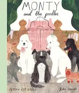 V cudzom jazyku Monty and the Poodles - Katie Harnett
