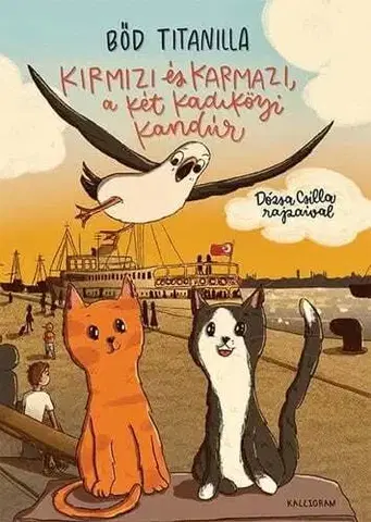 Rozprávky Kirmizi és Karmazi, a két kadiköyi kandúr - Titanilla Bőd