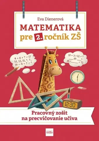 Matematika Matematika pre 2. ročník ZŠ: PZ na precvičovanie učiva - Eva Dienerová