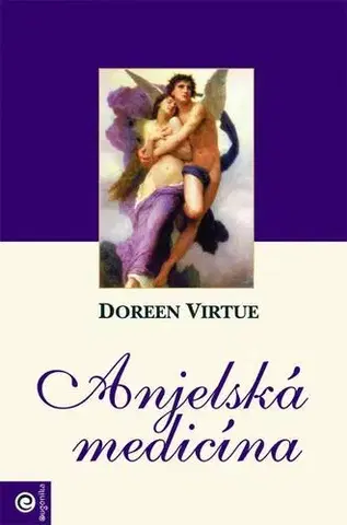 Anjeli Anjelská medicína - Doreen Virtue