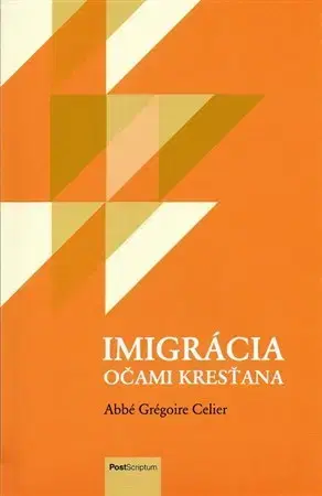 Kresťanstvo Imigrácia očami kresťana - Abbé Grégoire Celier