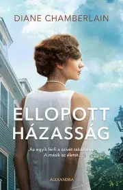 Historické romány Ellopott házasság - Diane Chamberlain